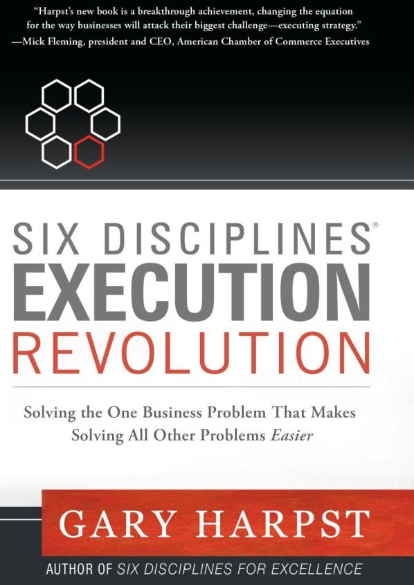 Six DisciplinesⓇ Execution Revolution