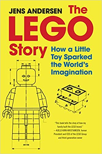 The LEGO Story: How a Little Toy Sparked the World's Imagi..