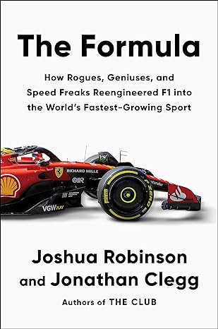 The Formula: How Rogues, Geniuses, and Speed Freaks Reengi..