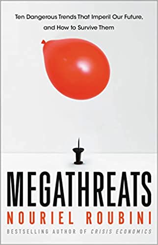 MegaThreats: Ten Dangerous Trends That Imperil Our Future,..