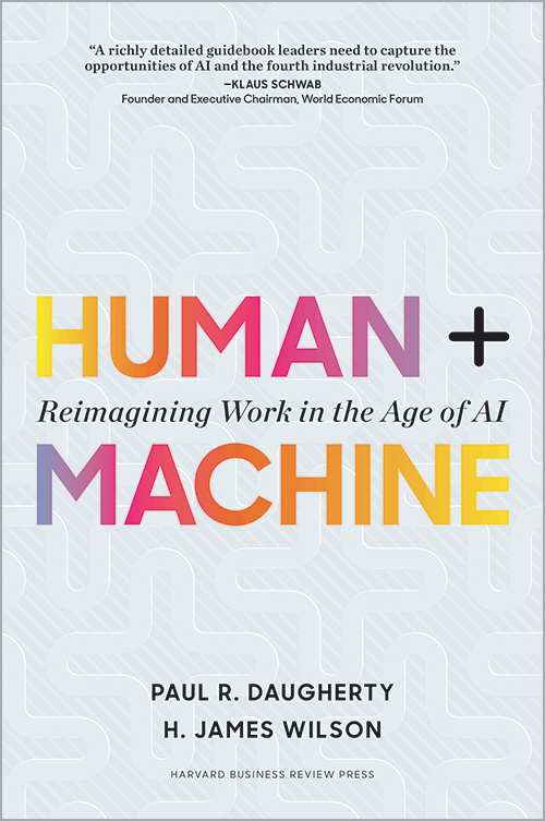 Human + Machine: Reimagining Work in the Age of AI